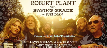ROBERT PLANT AND SAVING GRACE u Šibeniku! / subota 20.06.
