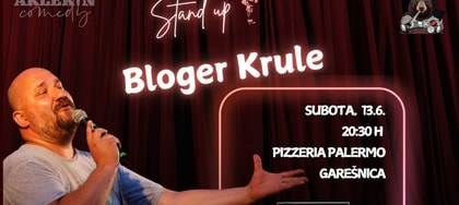 STAND UP BLOGER KRULE @ Garešnica