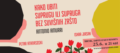 KAKO UBITI SUPRUGA ILI SUPRUGU BEZ SUVIŠNIH ZAŠTO, komedija, Šibenik