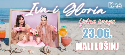 IVA I GLORIA - Kerekesh Teatar @ Mali Lošinj