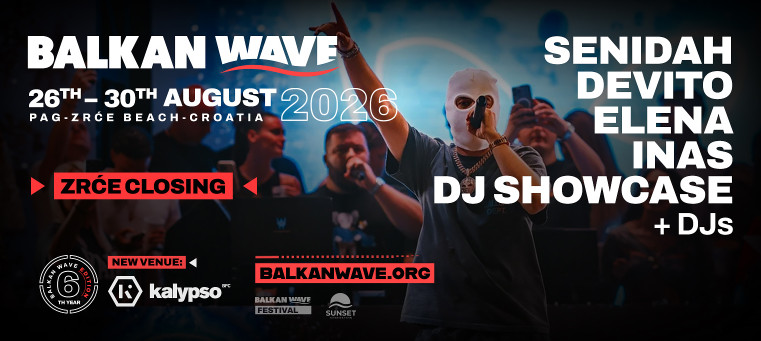 BALKAN WAVE: Zrće Closing 2026