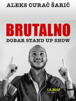 BRUTALNO - Aleks Curać Šarić stand-up comedy by LAJNAP
