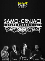 SAMO CRNJACI by LAJNAP - stand-up comedy show - LATE SHOW