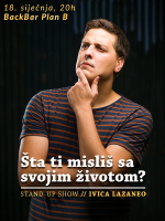 Ivica Lazaneo: Šta ti misliš sa svojim životom? / stand-up comedy show