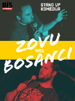 Zovu nas BOSANCI - Bosanska Stand Up Komedija - Dejanović/Šećkanović