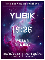 ONE DROP Music presents a show with Petar Dundov, 19:26 and YUBIK
