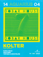 Dobar House w/ KOLTER: 7-year anniversary