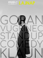 KLAUN - Goran Vugrinec stand-up comedy show by LAJNAP