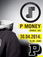 P MONEY (Rinse, UK) @ JabbaTon GSI - Klub. 