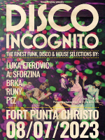 Disco Incognito @ Fort Punta Christo