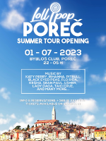 Lollipop Summer Tour Opening @ Byblos Poreč