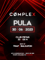 COMPLEX @ Pietas Julia, Pula
