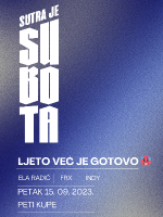 SUTRA JE SUBOTA presents LJETO VEĆ JE GOTOVO