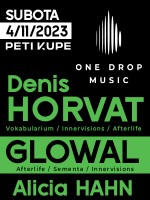 One Drop Music presents DENIS HORVAT, GLOWAL and Alicia Hahn