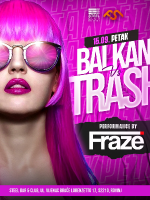 Balkan vs Trash! by Fantasea Events x SteelRovinj