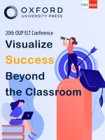 20th OUP ELT Conference - Visualize success beyond the classroom