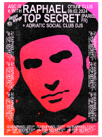 ASC is 6 w. Raphael Top Secret (Paris, FR) @ Otium Club