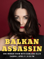 BALKAN ASSASSIN - one woman show in English