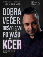 DOBRA VEČER, DOŠAO SAM PO VAŠU KĆER - Kerekesh Teatar @ Gospić