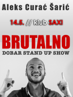 BRUTALNO - Aleks Curać Šarić - STAND UP COMEDY by LAJNAP