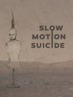 Slow Motion Suicide
