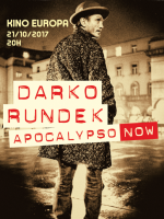 DARKO RUNDEK: APOCALYPSO NOW Tour @Kino EUROPA Osijek