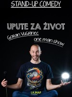 LAJNAP predstavlja: UPUTE ZA ŽIVOT - Stand up comedy - Goran Vugrinec