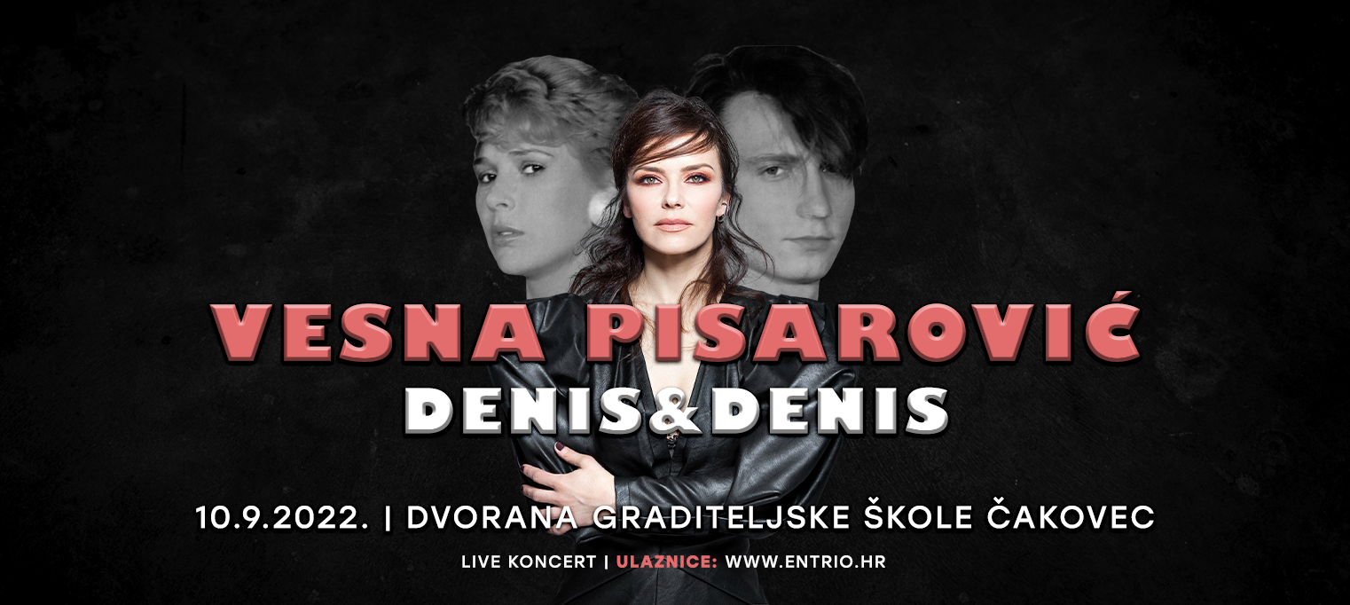 Vesna Pisarović i Denis&Denis; u Čakovcu