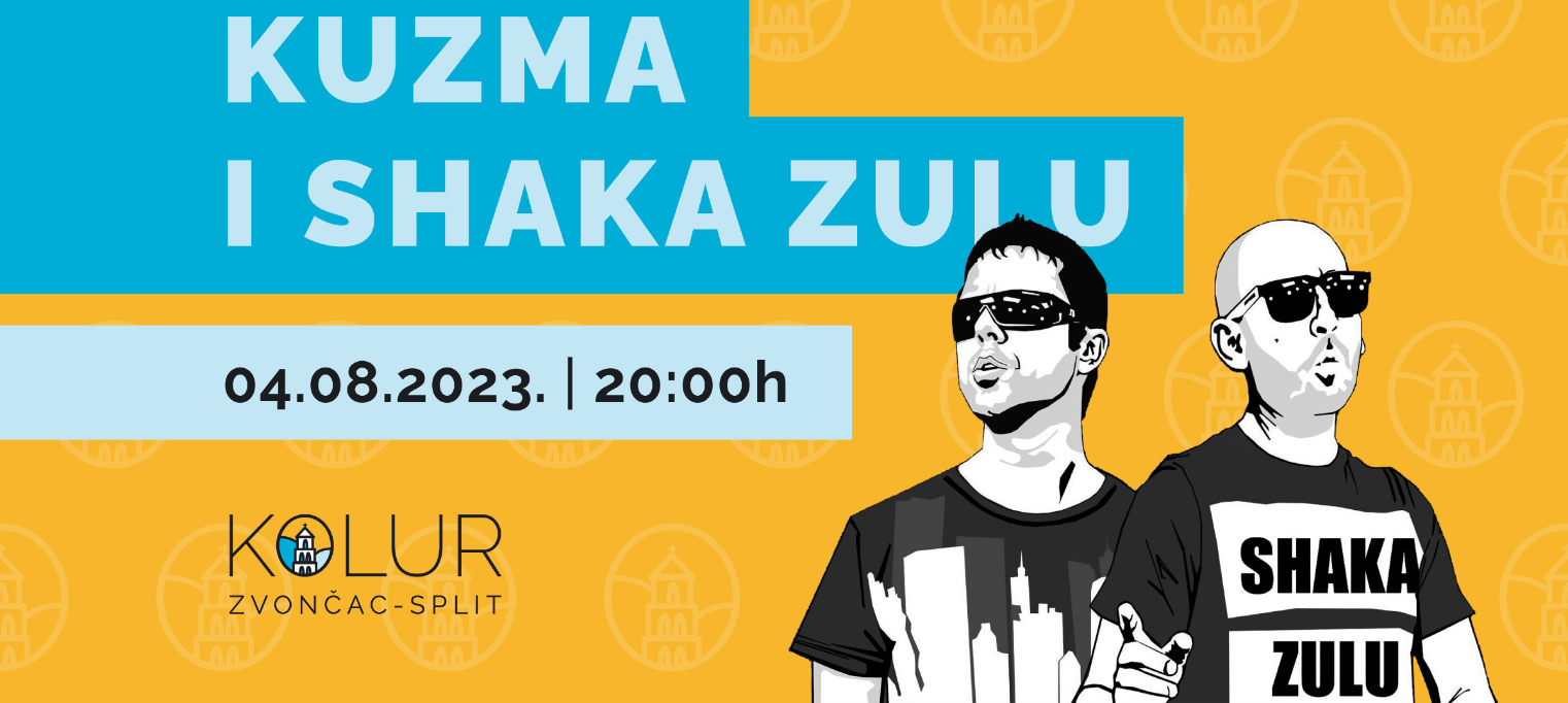 Kuzma & Shaka Zulu @ KOLUR ZVONČAC