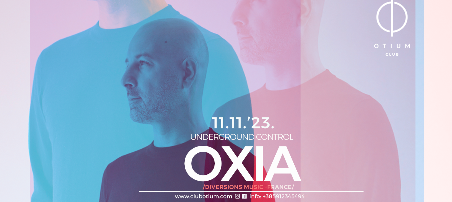 OXIA/Diversions Music/France @ Otium club