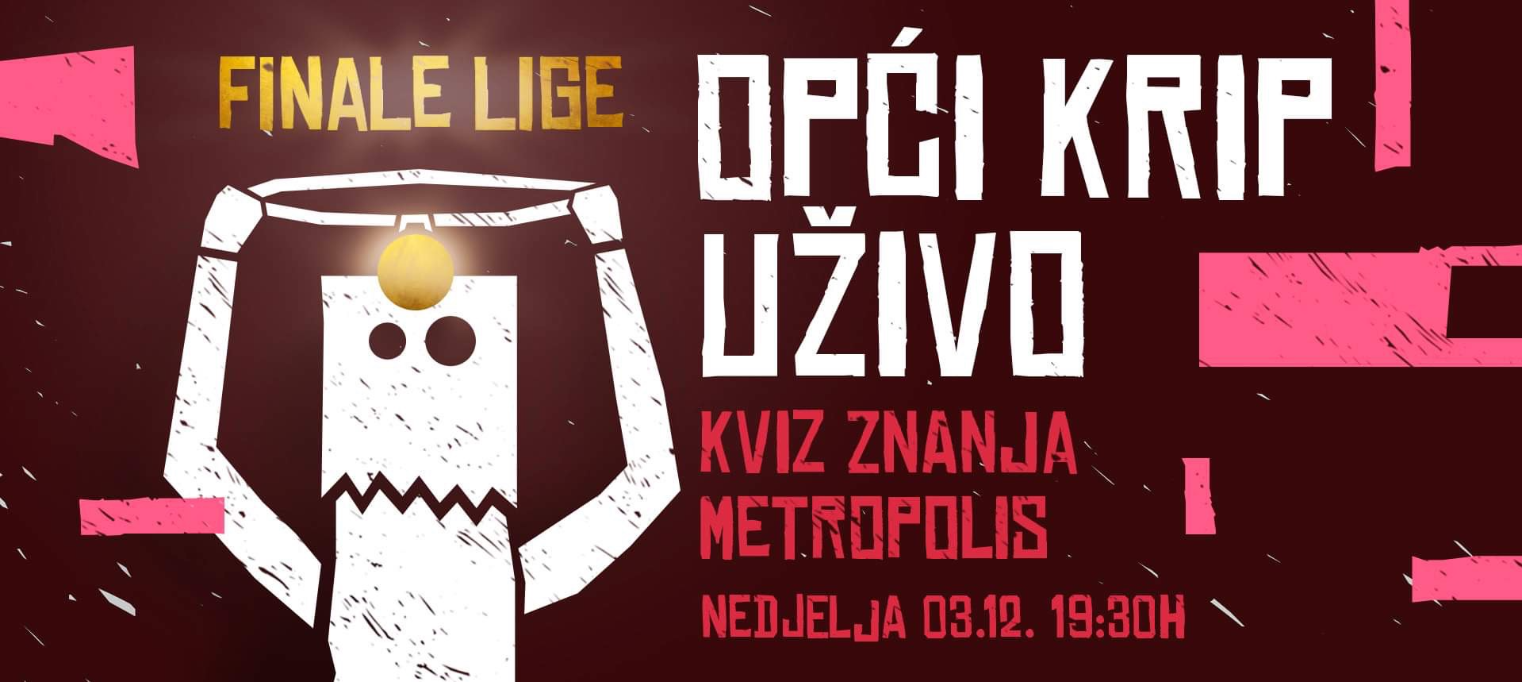 OPĆI KRIP KVIZ #127 -  finale lige!