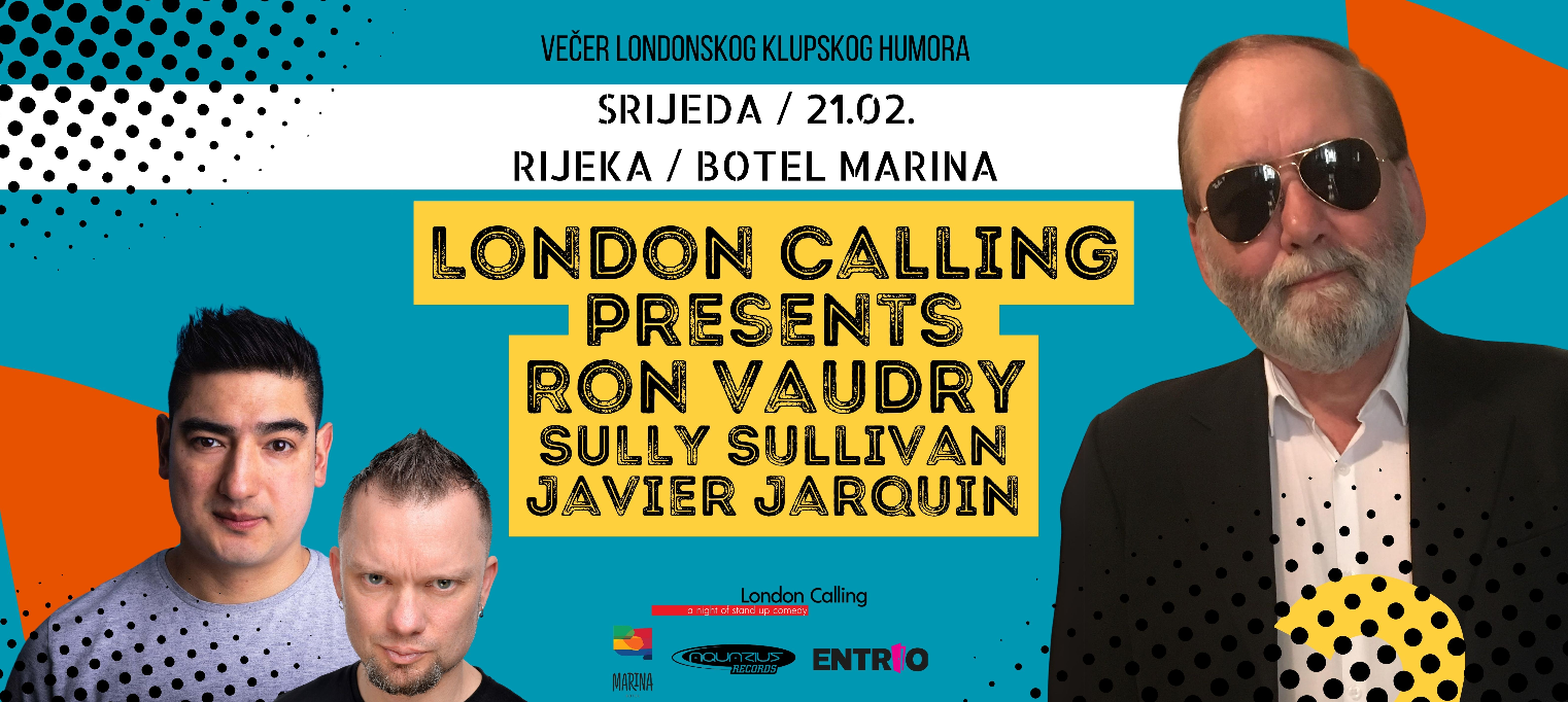 London Calling Comedy: Ron Vaudry, Sully O'Sullivan & Javier Jarquin