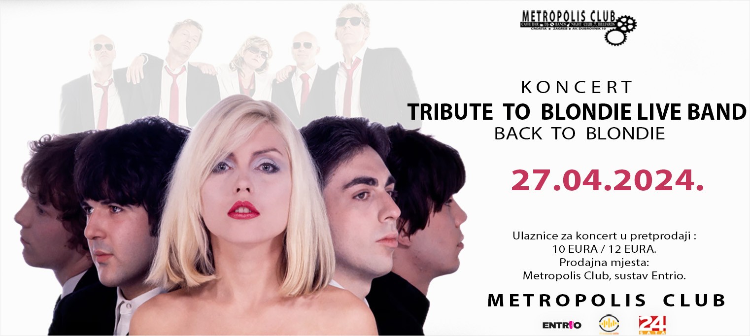 TRIBUTE TO BLONDIE LIVE / koncert / 27.04.2024. @Metropolis Club