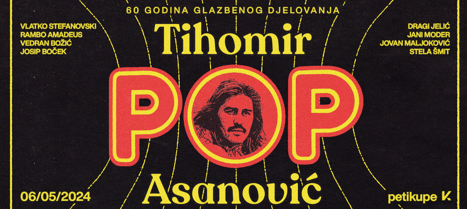 Tihomir Pop Asanović i gosti: 60 godina glazbenog djelovanja