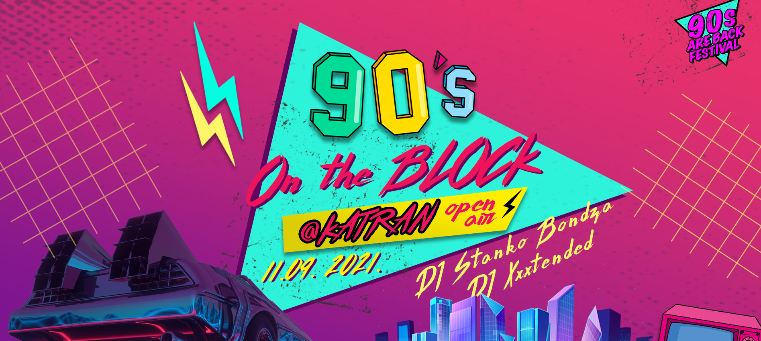 90s On The Block @ KATRAN - Open Air