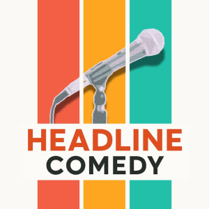 HEADLINE COMEDY
