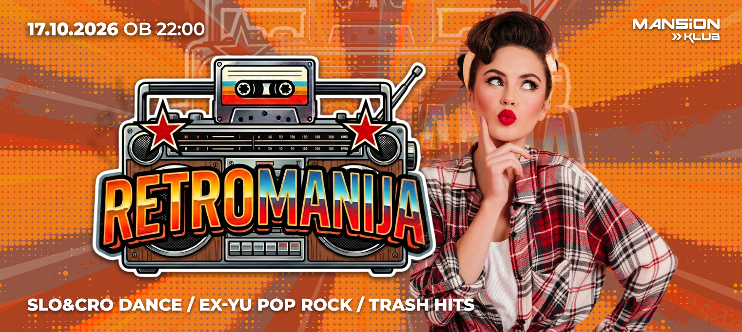 RETROMANIJA // MANSION CELJE
