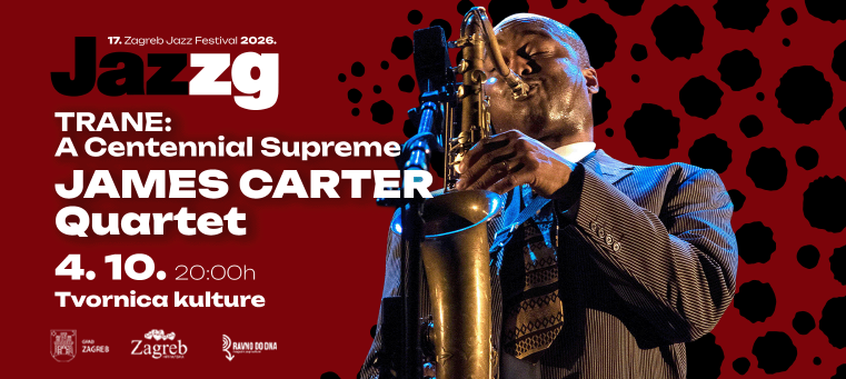 17. Zagreb Jazz Festival: James Carter Quartet Trane: A Centennial Sup