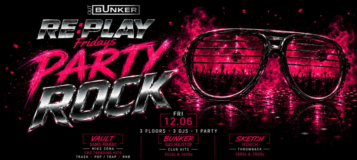 PARTY ROCK | RE:PLAY @ OUT BUNKER ILICA 16
