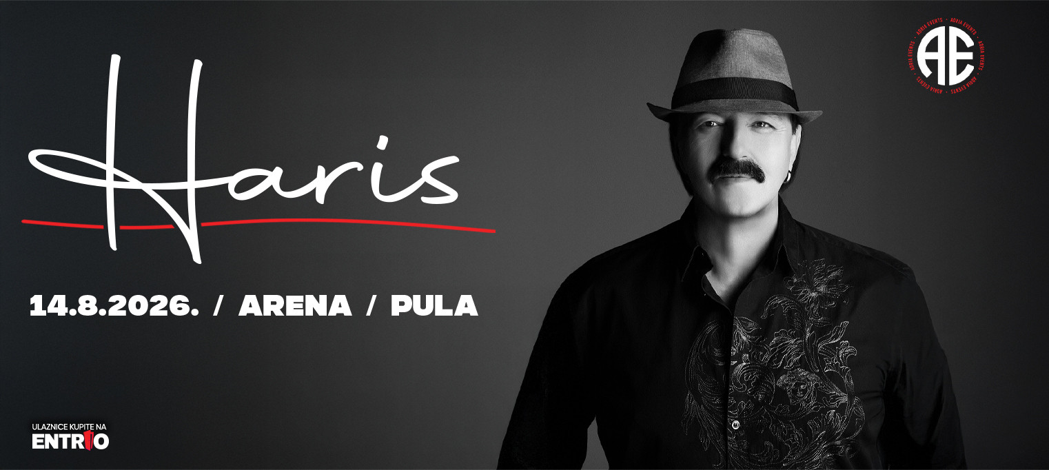 HARIS DŽINOVIĆ 14.08.2026. ARENA | PULA