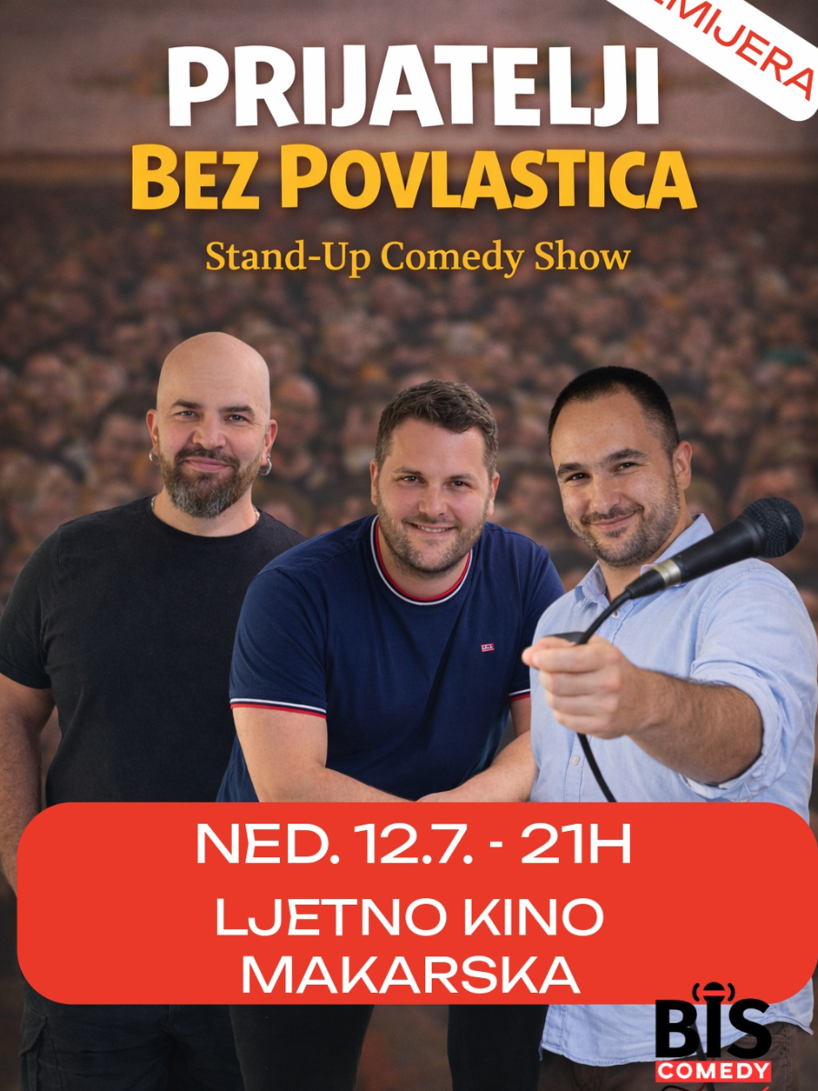 MAKARSKA! Prijatelji Bez Povlastica - Stand-Up Comedy Show 12.7.2026.