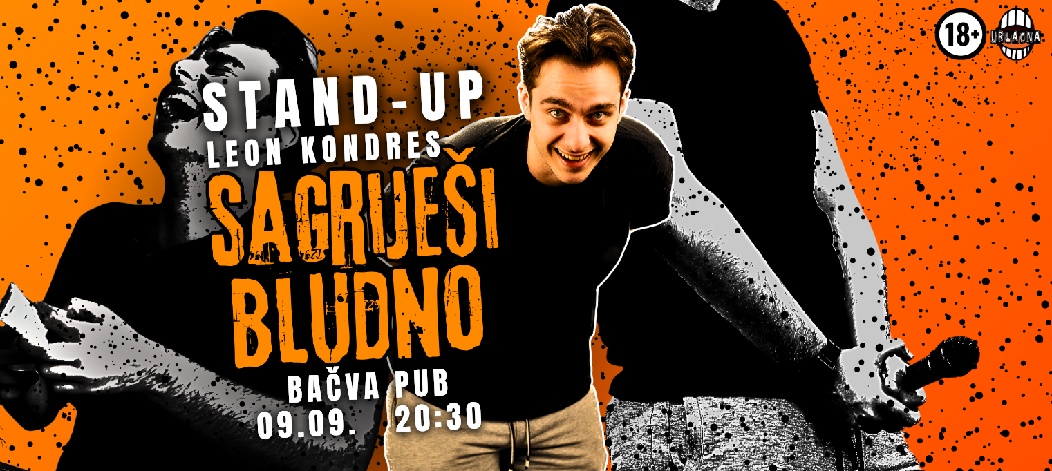 SAGRIJEŠI BLUDNO: Stand-up by Leon Kondres || URLAONA
