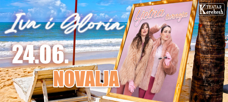 IVA I GLORIA - Kerekesh Teatar @ Novalja