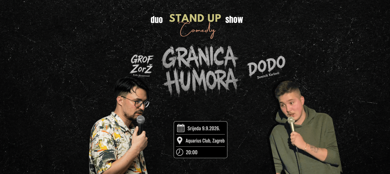GRANICA HUMORA — DUO STAND UP SHOW