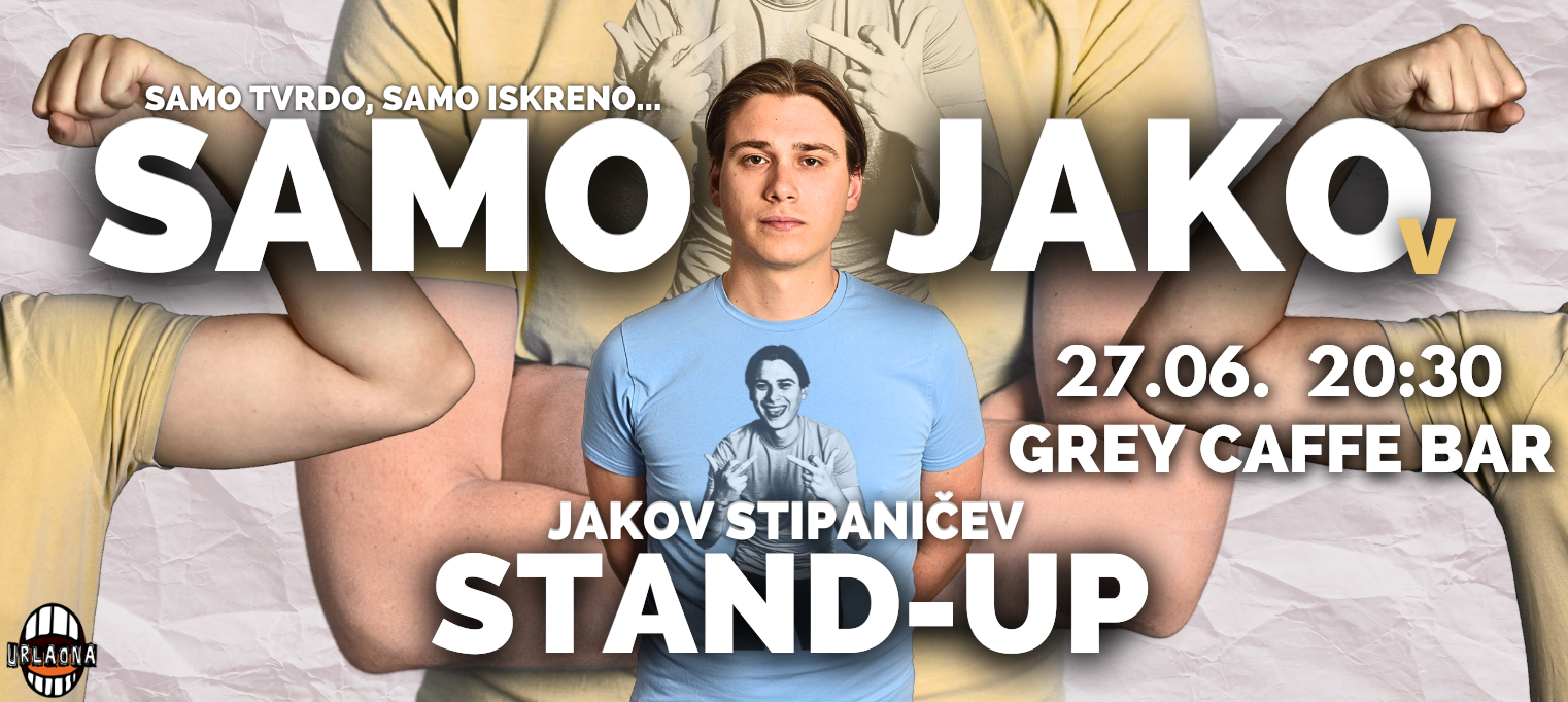 SAMO JAKO(v): Stand-Up by Jakov Stipaničev || URLAONA