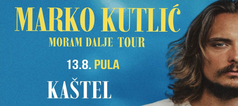 MARKO KUTLIĆ - KAŠTEL @PULA