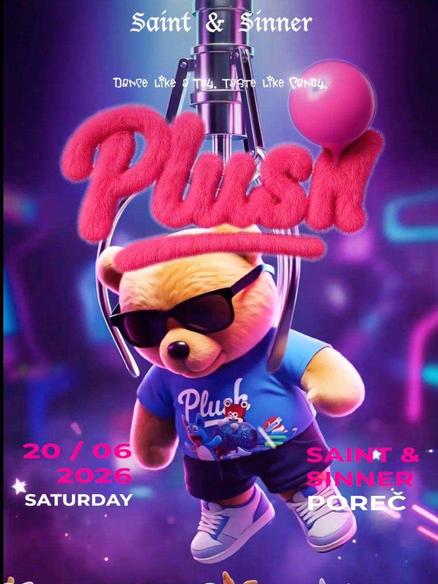 PLUSH @ SAINT & SINNER CLUB, POREČ