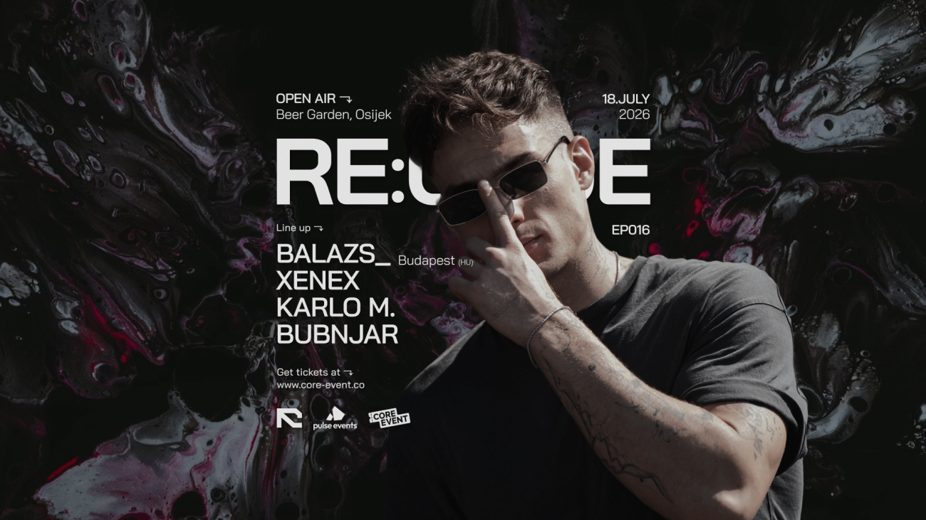 RE:CODE w/ Balazs_ (HU) @ Beer Garden (Open Air), Osijek