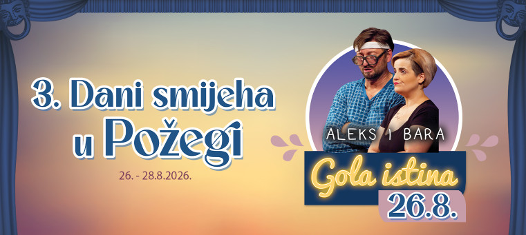 GOLA ISTINA - Aleks & Bara - 3. Dani smijeha u Požegi