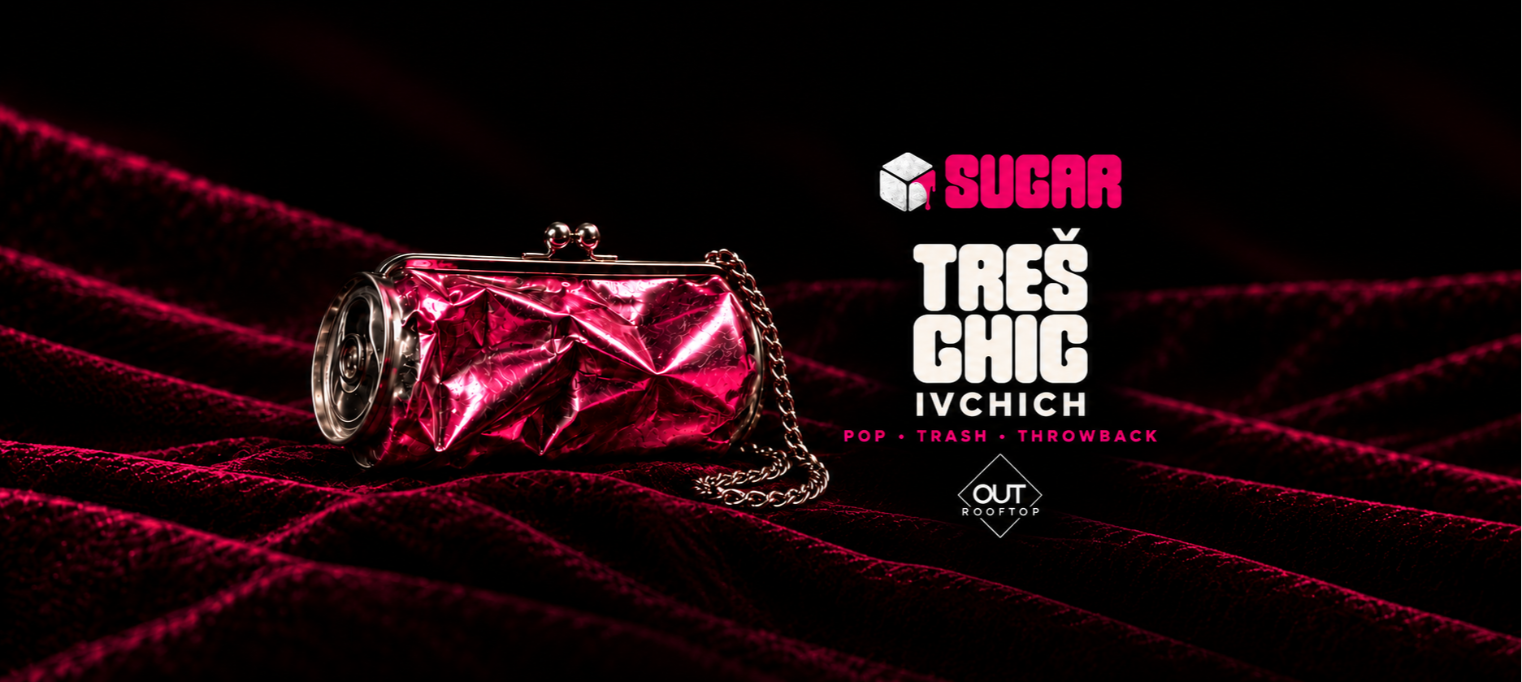 TREŠ CHIC | SUGAR @ OUT ROOFTOP ILICA 16